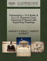 Palmenberg v. W S Butler & Co U.S. Supreme Court Transcript of Record with Supporting Pleadings 1270169785 Book Cover