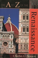 The A to Z of the Renaissance (A-Z Guides) 0810853930 Book Cover