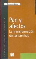 Pan Y Afectos: LA Transformacion De Las Familias (Coleccion Popular) 9505572549 Book Cover