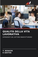 QUALITÀ DELLA VITA LAVORATIVA: DIPENDENTI DEL SETTORE MANIFATTURIERO 6205894610 Book Cover