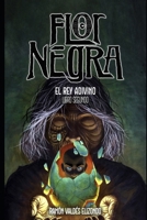 Flor Negra: El Rey Adivino B09JQTRJZ9 Book Cover