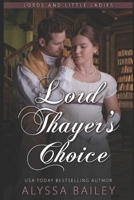Lord Thayer's Choice: Historical Daddy Dom Romance (Lords and Little Ladies) B0GG7FXB2M Book Cover