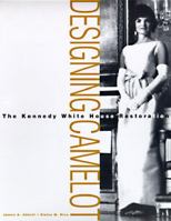 Designing Camelot: The Kennedy White House Restoration 0442025327 Book Cover
