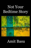 Not Your Bedtime Story 1941474071 Book Cover