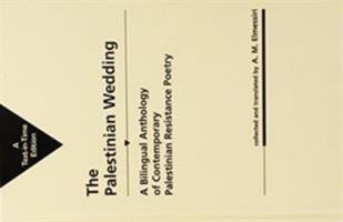 The Palestinian Wedding: A Bilingual Anthology of Contemporary Palestinian Resistance Poetry (Three Continents Press): A Bilingual Anthology of Contemporary ... Resistance Poetry (Three Continents Pre 0894100955 Book Cover
