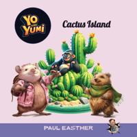 YO and YUMI: Cactus Island 1923161342 Book Cover