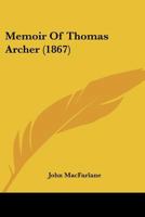 Memoir Of Thomas Archer 1166323412 Book Cover