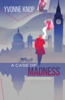 A Case of Madness: (or The Curious Appearance of Holmes in the Nighttime) 1922904031 Book Cover