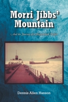 Morri Jibbs' Mountain: And the Journey of Shipwrecked Drifter 1638817952 Book Cover