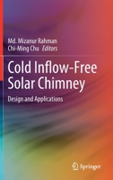 Cold Inflow-Free Solar Chimney: Design and Applications 9813368330 Book Cover