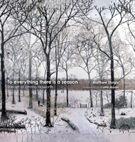 To Every Thing There Is a Season: The Art of Emma Haworth 1916846378 Book Cover