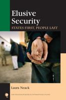 Elusive Security: States First, People Last (New Millennium Books in International Studies) 0742528669 Book Cover