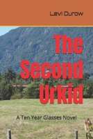 The Second Urkid: A Ten Year Glasses Novel B0F27SWGK4 Book Cover
