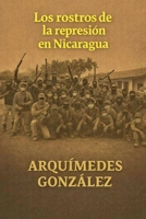Los rostros de la represión en Nicaragua (Spanish Edition) B0GYTDSRV6 Book Cover