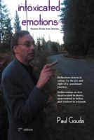 Intoxicated Emotions: Scenes from true stories. 1462070957 Book Cover