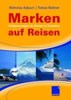 Marken Auf Reisen: Erfolgsstrategien Fur Marken Im Tourismus 383490581X Book Cover