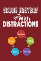 Scrum Masters Do It With Distractions: Scrum Master Notebook To Keep Track Of Important Meeting Notes and Action Items for Scrum Masters-Burgandy Cover 1687797110 Book Cover