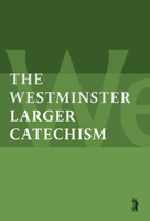 The Larger Catechism 1800404166 Book Cover