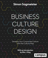 Business Culture Design: Develop Your Corporate Culture with the Culture Map 3593508400 Book Cover