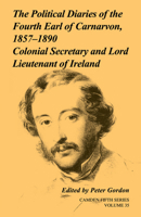 The Political Diaries of the Fourth Earl of Carnarvon, 1857-1890 0521283299 Book Cover