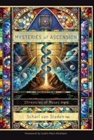 Mysteries of Ascension: The Chronicles of Moses 1964959365 Book Cover