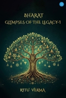 Bharat- Glimpses of the Legacy-I 9371395087 Book Cover