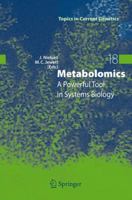 Metabolomics: A Powerful Tool in Systems Biology (Topics in Current Genetics) 3540747184 Book Cover