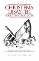The Christena Disaster Forty-Two Years Later 1475918682 Book Cover
