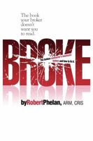 Broke: The Broken Contractor's Insurance System and How to Fix It 1599321068 Book Cover