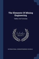 The Elements Of Mining Engineering: Tables And Formulas 1022331027 Book Cover