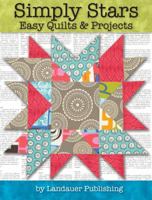 Simply Stars: Easy Quilts & Projects 1935726706 Book Cover
