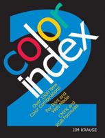 Color Index: Over 1100 Color Combinations, CMYK and RGB Formulas, for Print and Web Media 1581802366 Book Cover
