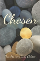 Chosen: Thoughts from God's Children B08QS14JQN Book Cover