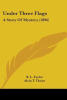 Under Three Flags 1021901784 Book Cover