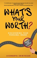 What's your worth?: Discovering your personal brand B0CTYNMPX8 Book Cover