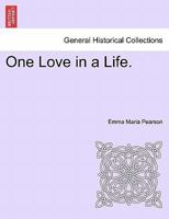 One Love in a Life 1241380961 Book Cover