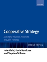 Strategies of Cooperation: Managing Alliances, Networks, and Joint Ventures 0198774850 Book Cover