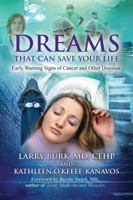 Dreams That Can Save Your Life: Early Warning Signs of Cancer and Other Diseases 1844097447 Book Cover