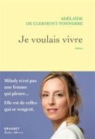 Je voulais vivre: Milady n'est pas une femme qui pleure... Elle est de celles qui se vengent 2246831660 Book Cover