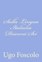 Sulla Lingua Italiana 1480231029 Book Cover