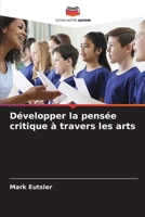 Développer la pensée critique à travers les arts (French Edition) 6208257859 Book Cover