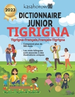Dictionnaire Junior Tigrinya: Tigrinya-Français Illustré, Français-Tigrinya 1534672664 Book Cover