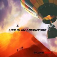 Life Is An Adventure 1512176702 Book Cover