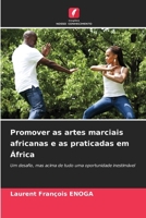 Promover as artes marciais africanas e as praticadas em África (Portuguese Edition) 6208412560 Book Cover