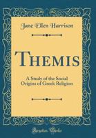 Themis: A Study of the Social Origins of Greek Religion 0850362296 Book Cover