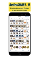 RetireSmart II: The Gig Economy Edition 1662476140 Book Cover