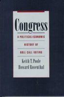 Congress: A Political-Economic History of Roll Call Voting 0195055772 Book Cover