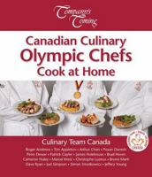 Canadian Culinary Olympic Chefs Cook at Home 192712624X Book Cover