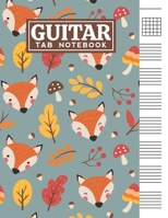 Guitar Tab Notebook: Blank 6 Strings Chord Diagrams & Tablature Music Sheets with Fox Themed Cover Design B083XVDT7B Book Cover