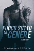 Fuoco sotto la cenere (Salus Security 1) B0CDFTQHYF Book Cover